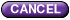 Cancel Button